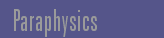 Paraphysics