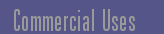 Commercial Uses